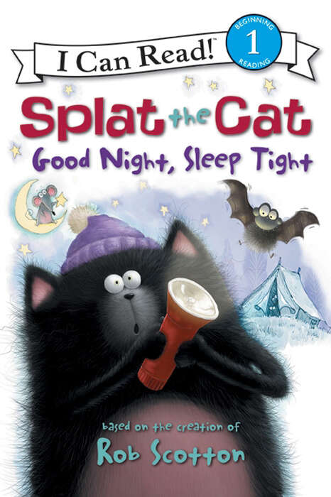 Book cover of Splat the Cat: Good Night, Sleep Tight (I Can Read Level 1)