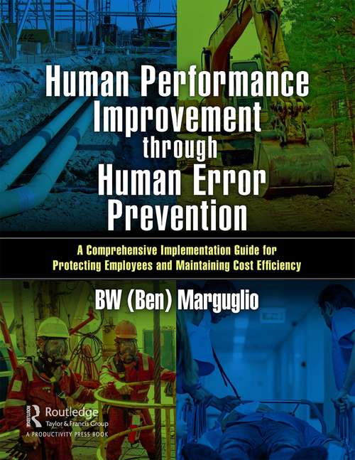Book cover of Human Performance Improvement through Human Error Prevention: A Comprehensive Implementation Guide for Protecting Employees and Maintaining Cost Efficiency