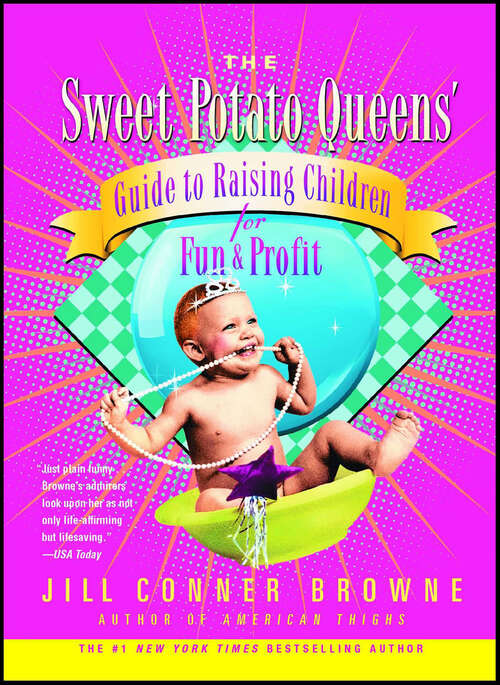 Book cover of The Sweet Potato Queens' Guide to Raising Children for Fun and Profit