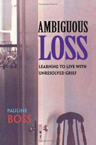 Book cover of Ambiguous Loss: Learning To Live With Unresolved Grief