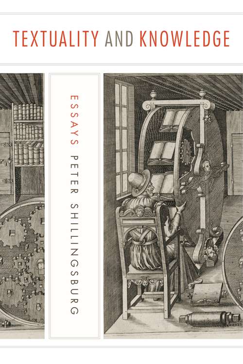 Book cover of Textuality and Knowledge: Essays (Penn State Series in the History of the Book)