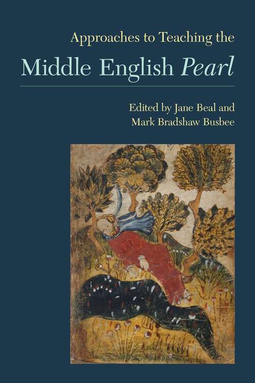 Book cover of Approaches to Teaching the Middle English Pearl (Approaches to Teaching World Literature #143)