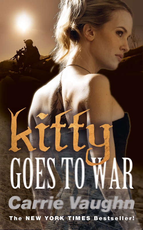 Kitty Goes to War: Kitty's Big Trouble, Kitty Steals The Show, Kitty Goes To War, Kitty Rocks The House, Kitty In The Underworld, Low Midnight, Kitty Saves The World, Kitty's Greatest Hits (Kitty Norville Ser. #8)