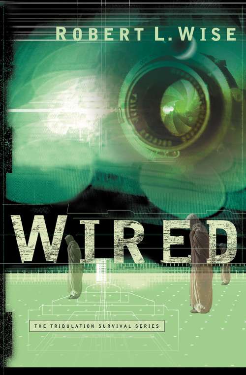 Book cover of Wired (Tribulation Survival Series #1)