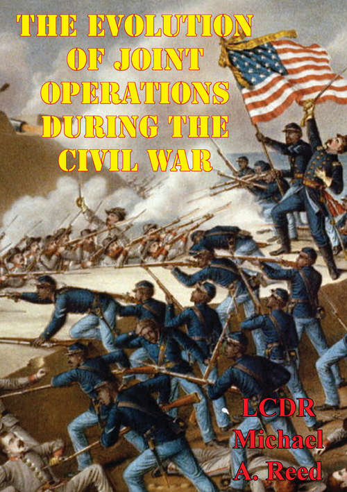 The Evolution Of Joint Operations During The Civil War