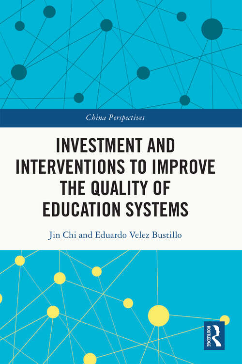 Investment and Interventions to Improve the Quality of Education Systems (China Perspectives)