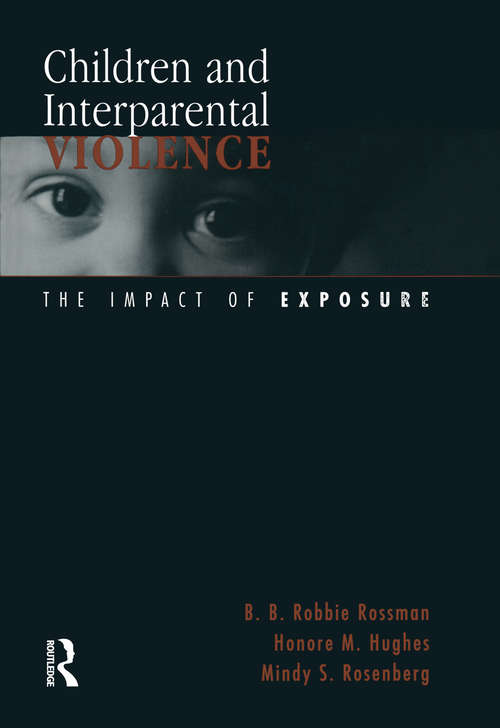 Children and Interparental Violence: The Impact of Exposure