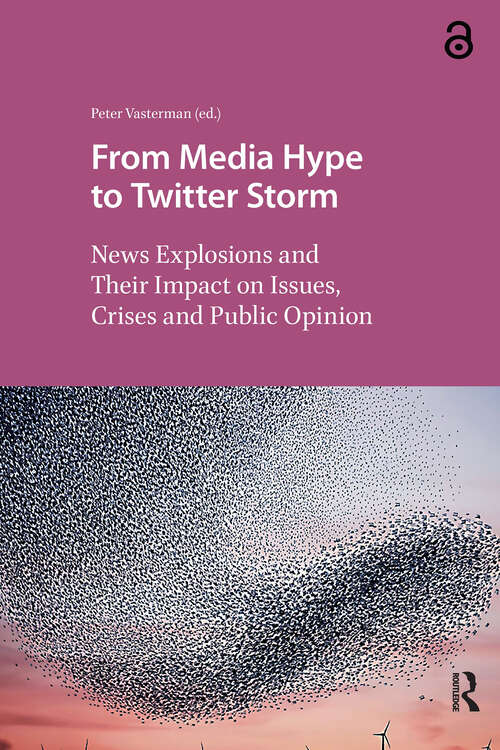 Book cover of From Media Hype to Twitter Storm: News Explosions and Their Impact on Issues, Crises and Public Opinion (1)