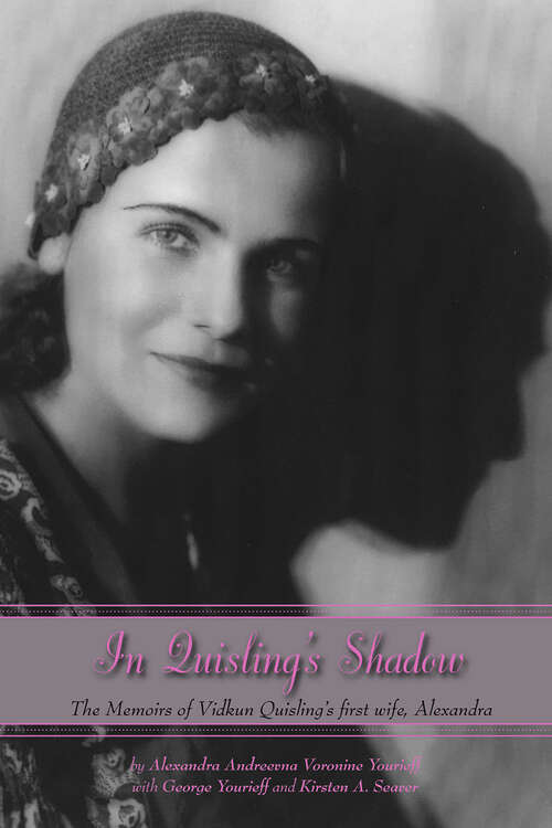 Book cover of In Quisling's Shadow: The Memoirs of Vidkun Quisling's First Wife, Alexandra