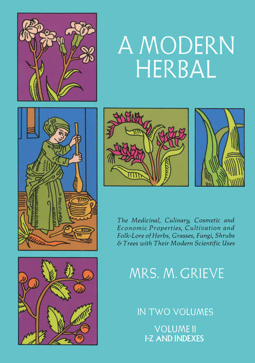 A Modern Herbal: Vol. II