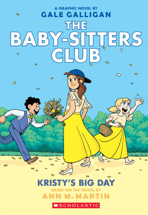 Book cover of Kristy's Big Day: A Graphic Novel (The Baby-Sitters Club Graphix #6)