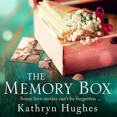 Book cover of The Memory Box: An absolutely heartbreaking WW2 novel about love against the odds, based on a true story