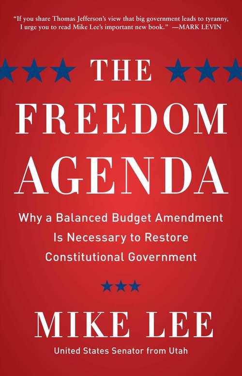 The Freedom Agenda: Why a Balanced Budget Amendment is Necessary to Restore Constitutional Government (Playaway Adult Nonfiction Ser.)