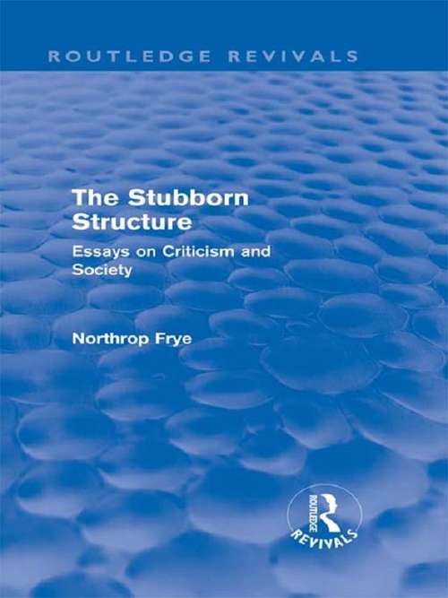 The Stubborn Structure: Essays on Criticism and Society (Routledge Revivals)