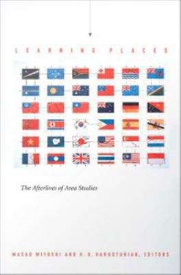 Book cover of Learning Places: The Afterlives of Area Studies