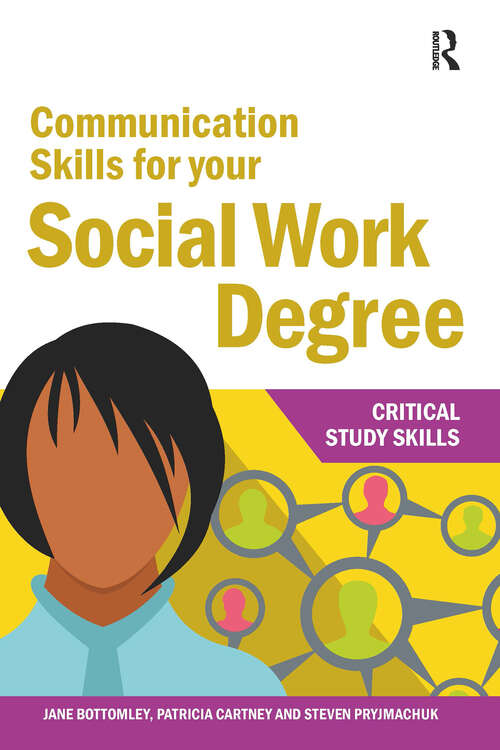 Book cover of Communication Skills for your Social Work Degree (1) (Critical Study Skills)