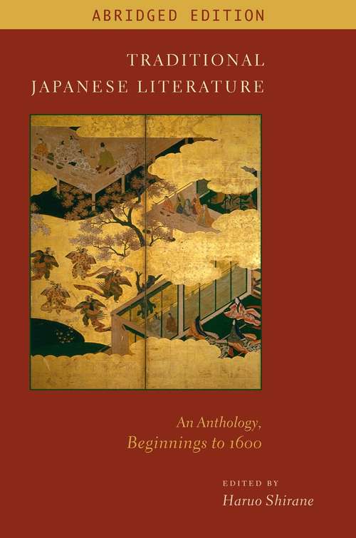 Traditional Japanese Literature: An Anthology, Beginnings to 1600 (Translations from the Asian Classics)