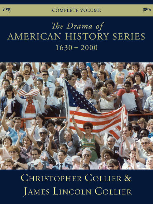 Book cover of The Drama of American History Series: 1630-2000