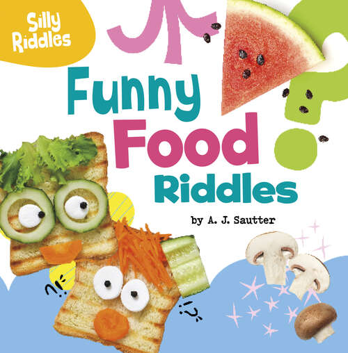 Funny Food Riddles (Silly Riddles Ser.)