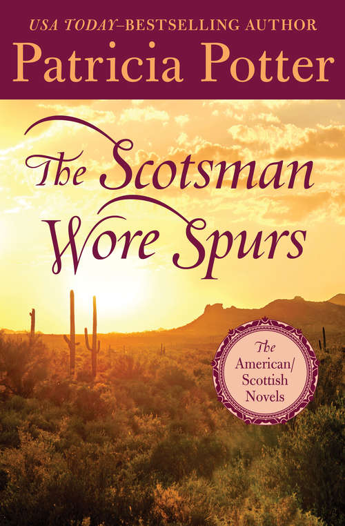 The Scotsman Wore Spurs (The American/Scottish Novels #2)