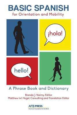 Book cover of Basic Spanish for Orientation and Mobility: A Phrase Book and Dictionary