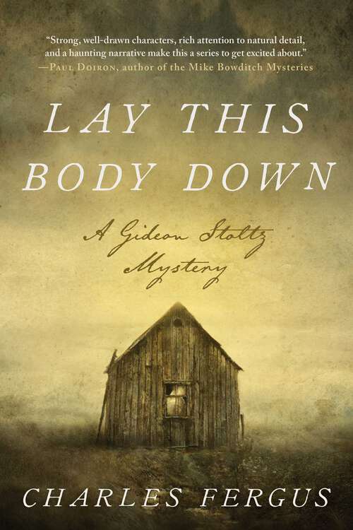 Book cover of Lay This Body Down: A Gideon Stoltz Mystery (Gideon Stoltz Mystery Series)
