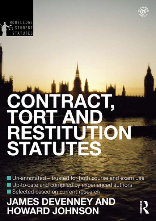 Contract, Tort and Restitution Statutes 2012-2013 (Routledge Student Statutes)