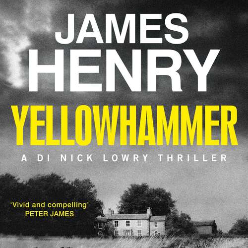 Yellowhammer: The gripping second book in the DI Nicholas Lowry series (DI Nick Lowry)