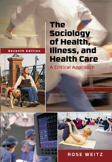 Book cover of The Sociology Of Health, Illness, And Health Care: A Critical Approach (Seventh Edition)