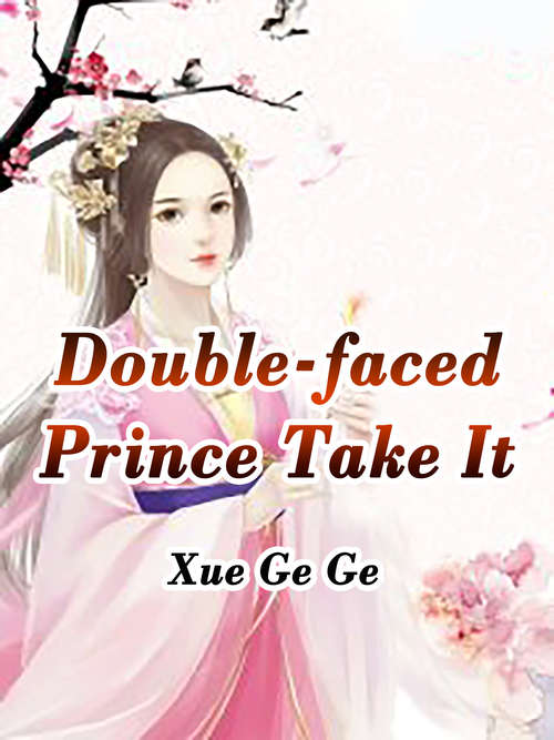 Double-faced Prince, Take It: Volume 4 (Volume 4 #4)