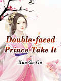 Double-faced Prince, Take It: Volume 1 (Volume 1 #1)