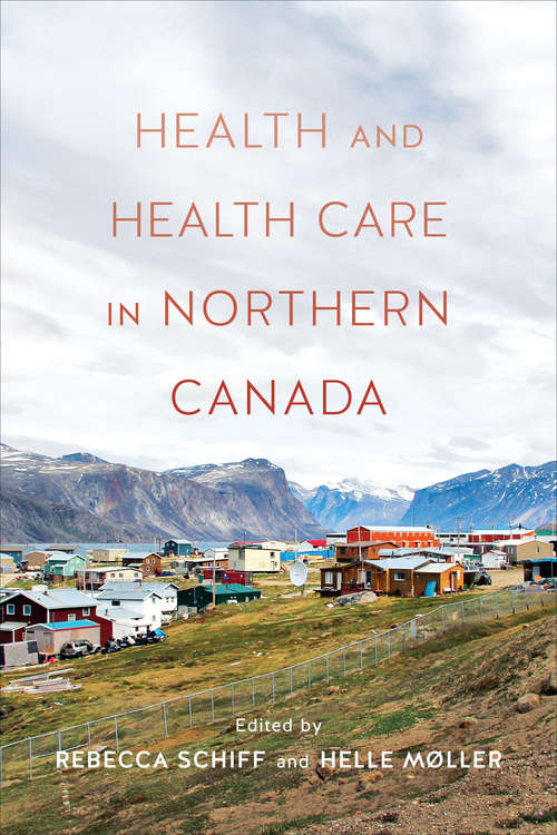 Health and Healthcare in Northern Canada