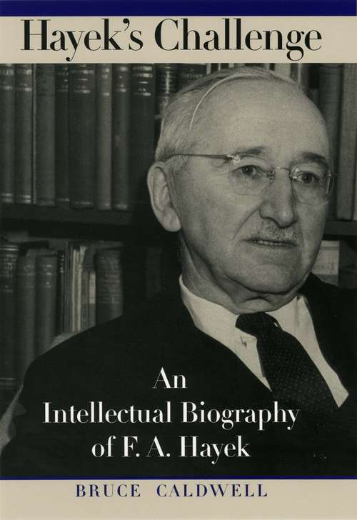 Book cover of Hayek's Challenge: An Intellectual Biography of F.A. Hayek