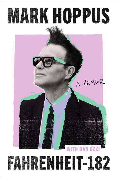 Book cover of Fahrenheit-182: the humorous and inspirational memoir from blink-182 founding member Mark Hoppus