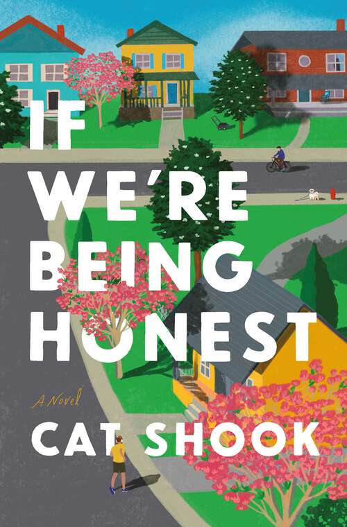 Book cover of If We're Being Honest: A Novel