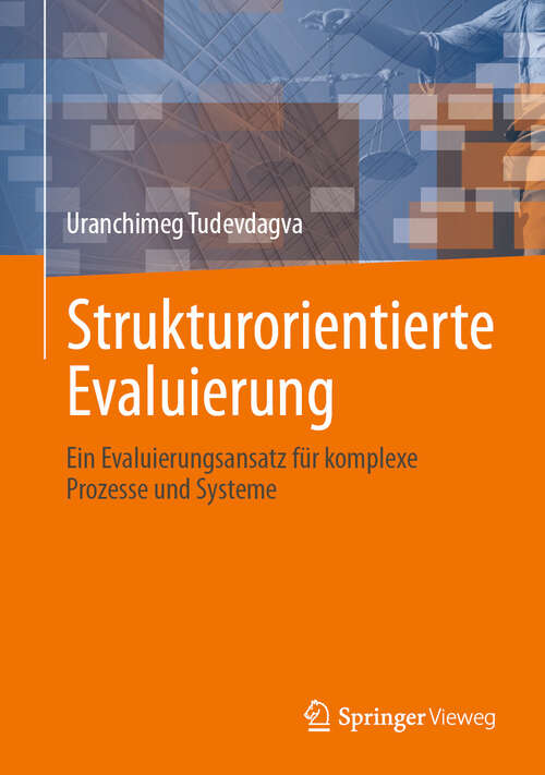 Book cover of Strukturorientierte Evaluierung: Ein Evaluierungsansatz für komplexe Prozesse und Systeme