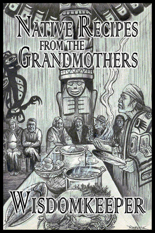 Book cover of Recipes from the Grandmothers: Gifts From The Grandmother (The Wisdomkeeper Collection #1)