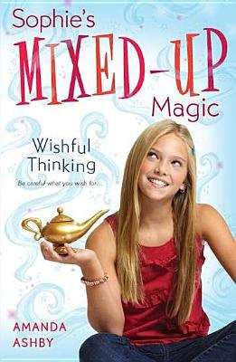 Book cover of Sophie's Mixed Up Magic: Wishful Thinking