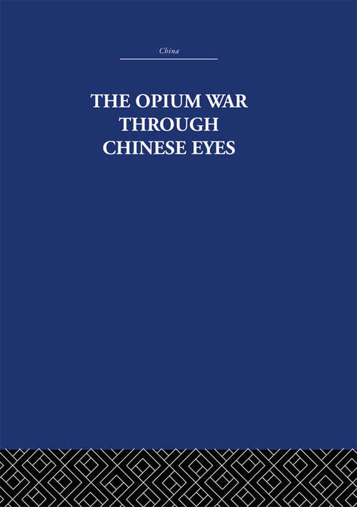 Book cover of The Opium War Through Chinese Eyes