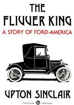 Book cover of The Flivver King: A Story of Ford-America