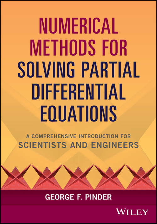 Book cover of Numerical Methods for Solving Partial Differential Equations: A Comprehensive Introduction for Scientists and Engineers