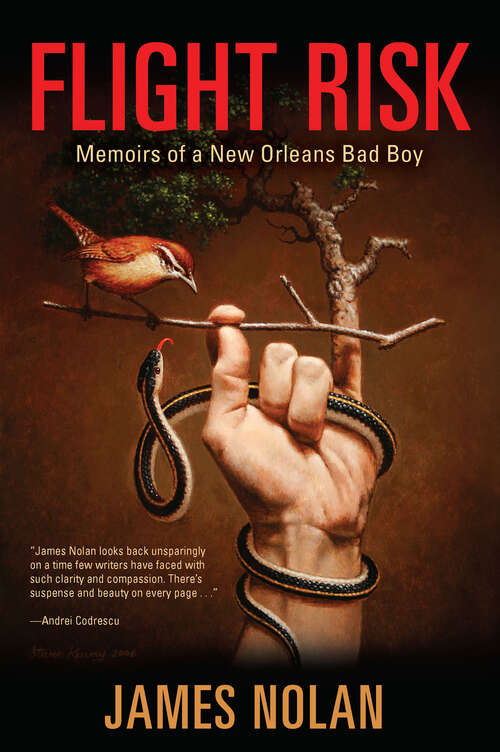 Book cover of Flight Risk: Memoirs of a New Orleans Bad Boy (Willie Morris Books in Memoir and Biography)