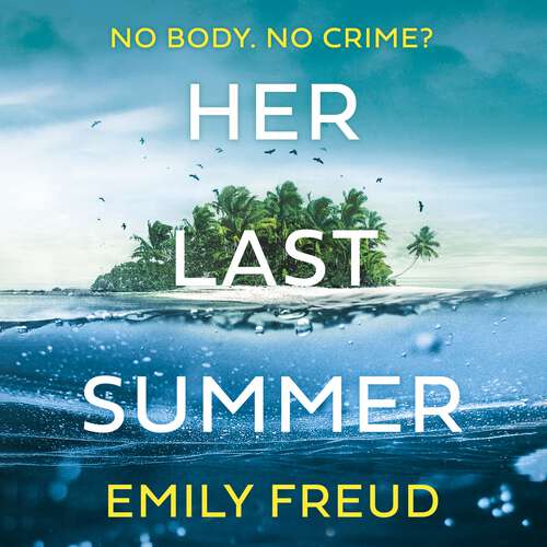 Book cover of Her Last Summer: the scorching new destination thriller with a killer twist