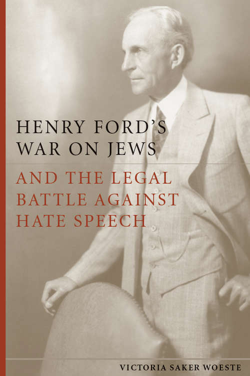 Book cover of Henry Ford's War on Jews and the Legal Battle Against Hate Speech