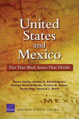 United States and Mexico: Ties That Bind, Issues That Divide