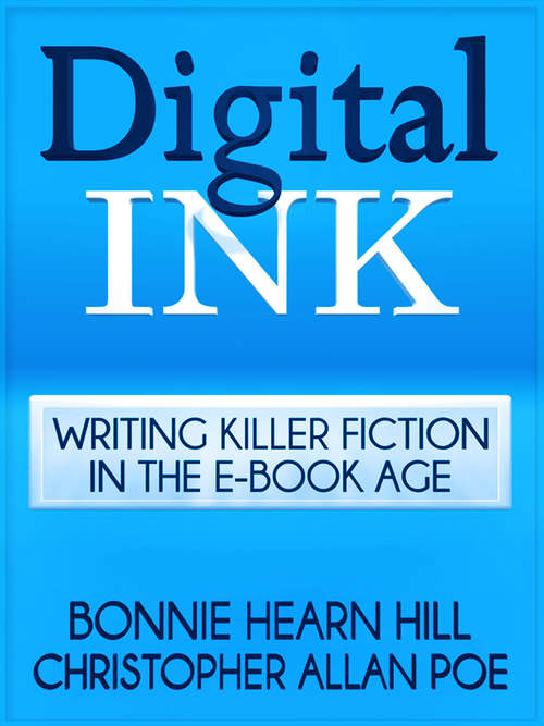 Book cover of Digital Ink: Writing Killer Fiction in the E-book Age