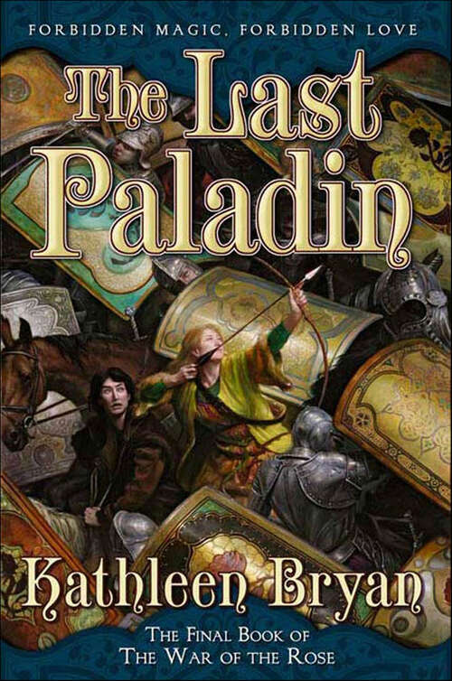 Book cover of The Last Paladin: The Final Book Of The War Of The Rose (The War of the Rose #3)