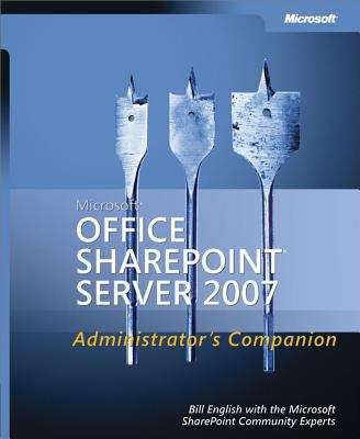 Microsoft® Office SharePoint® Server 2007 Administrator's Companion