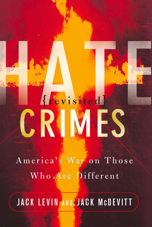 Book cover of Hate Crimes revisited: America's War Against Those Who are Different