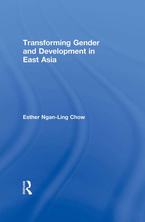 Transforming Gender and Development in East Asia